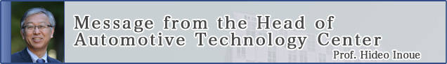 Message from the Head of Automotive Technology Center